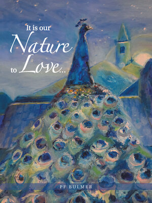 cover image of It Is Our Nature to Love... and Nature Is Our Inspiration